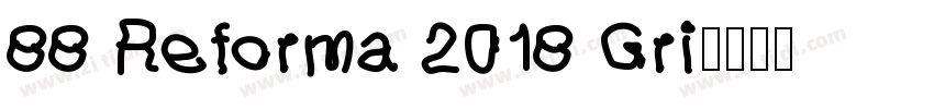 88 Reforma 2018 Gri字体转换